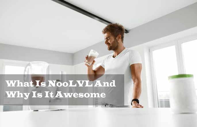 What Is NooLVL And Why Is It Awesome